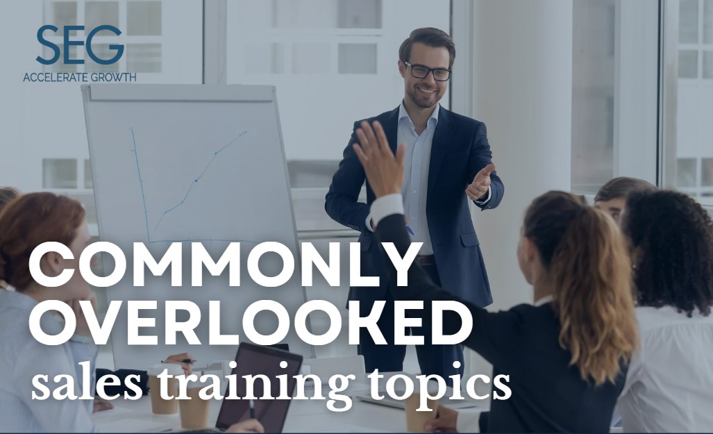 Commonly Overlooked Sales Training Topics